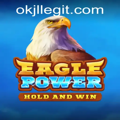 Discover the Thrilling World of EaglePower with OKJL